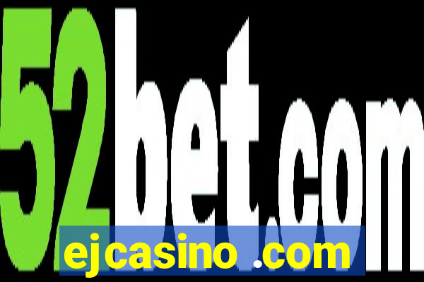 ejcasino .com